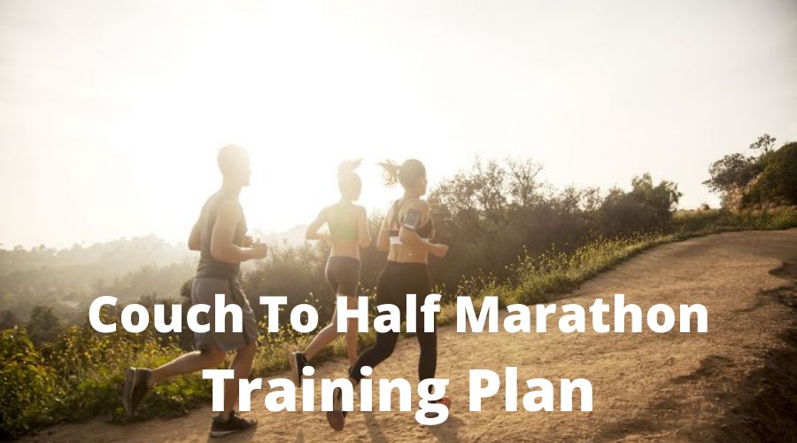 Couch To Half Marathon Training Plan