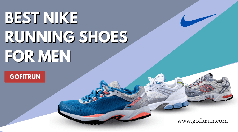 best nike running shoes for men