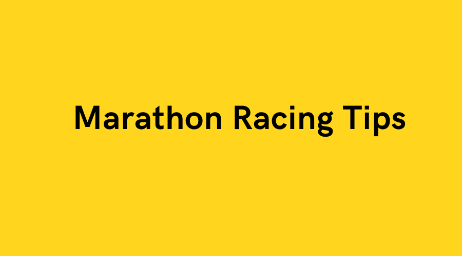 Marathon Racing Tips