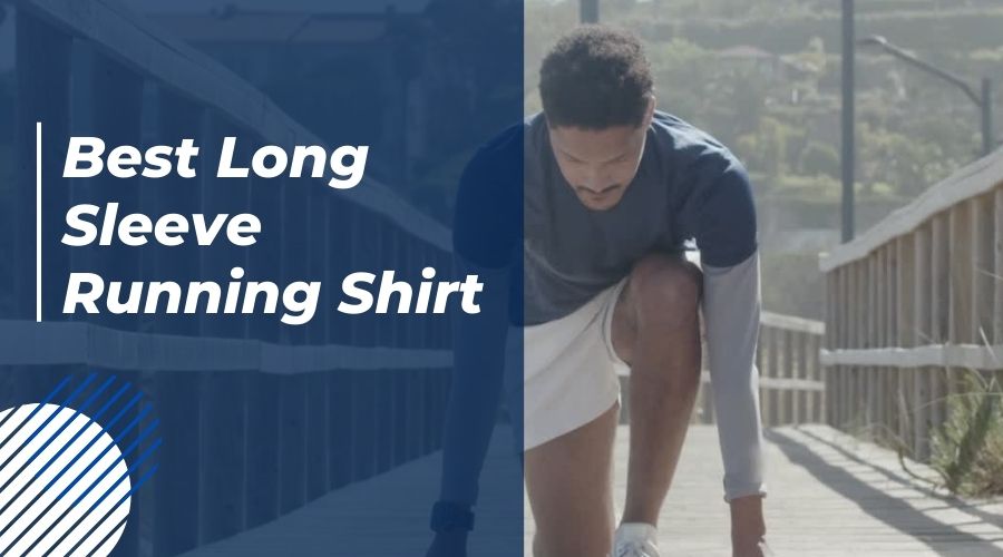 Best Long Sleeve Running Shirt